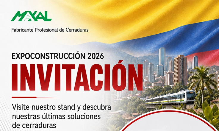 Meet Maxal Lock at EXPOCONSTRUCCION 2026 — Medellín, Colombia